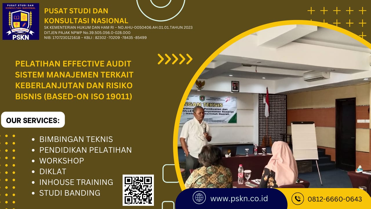 PELATIHAN EFFECTIVE AUDIT SISTEM MANAJEMEN TERKAIT KEBERLANJUTAN DAN RISIKO BISNIS (BASED-ON ISO 19011)