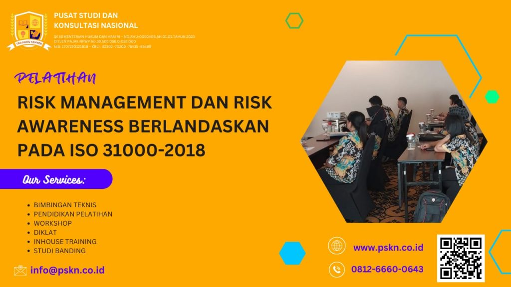 PELATIHAN RISK MANAGEMENT DAN RISK AWARENESS BERLANDASKAN PADA ISO 31000-2018