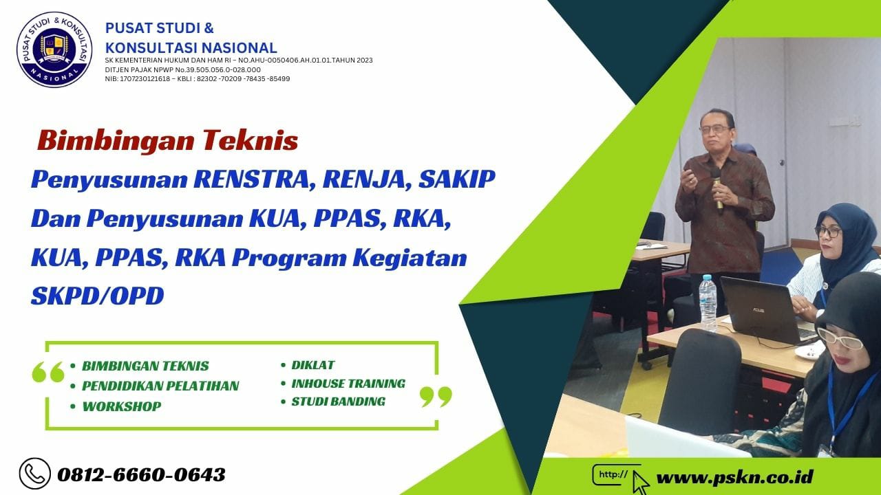 Bimtek Penyusunan RENSTRA, RENJA, SAKIP Dan Penyusunan KUA, PPAS, RKA, KUA, PPAS, RKA Program Kegiatan SKPD