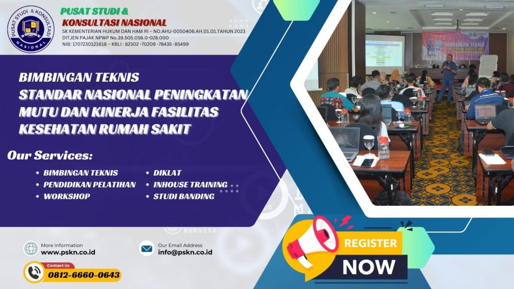 Bimtek Standar Nasional Peningkatan Mutu Dan Kinerja Fasilitas Kesehatan Rumah Sakit